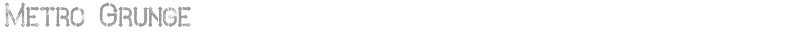 Metro Grunge font preview